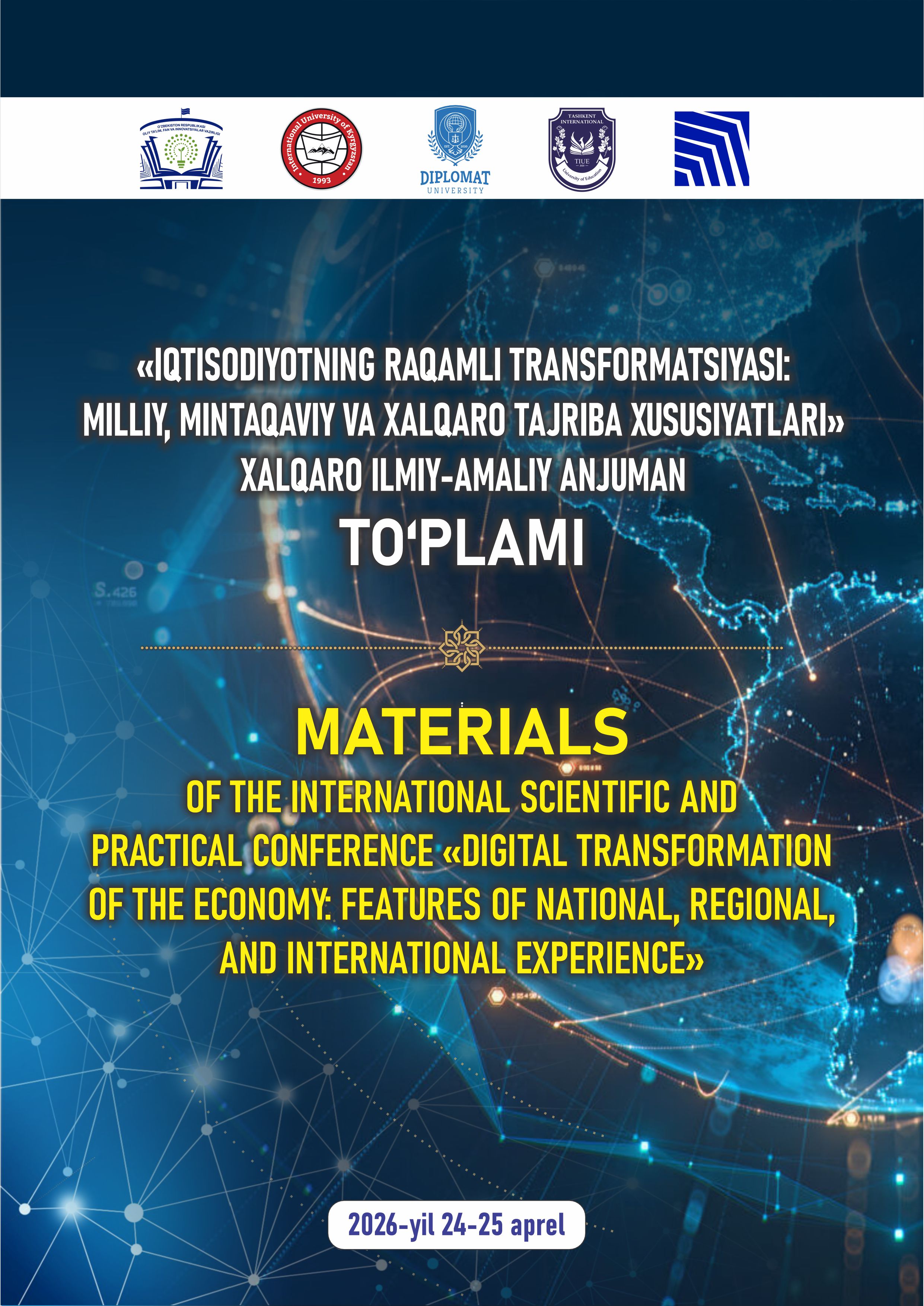 “Iqtisodiyotning raqamli transformatsiyasi: milliy, mintaqaviy va xalqaro tajriba xususiyatlari” mavzusidagi xalqaro miqyosdagi  ilmiy-amaliy anjuman